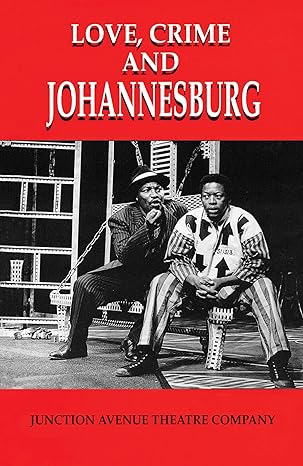 LOVE, CRIME AND JOHANNESBURG