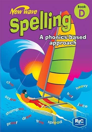 New Wave Spelling: A Phonics–based Approach: Book D