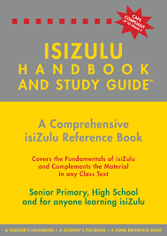 ISIZULU HANDBOOK & STUDY GUIDE - Grade 4-12 +