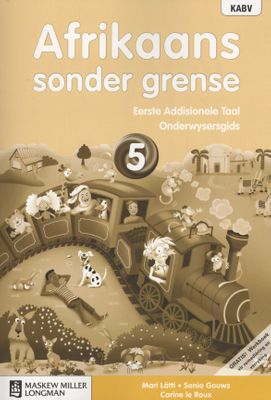 Afrikaans Sonder Grense Eerste Add Taal Graad 5 OG (Includes Photocopiable WB & Audio CD)