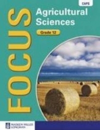 Focus Agricultural Sciences Gr 12 LB