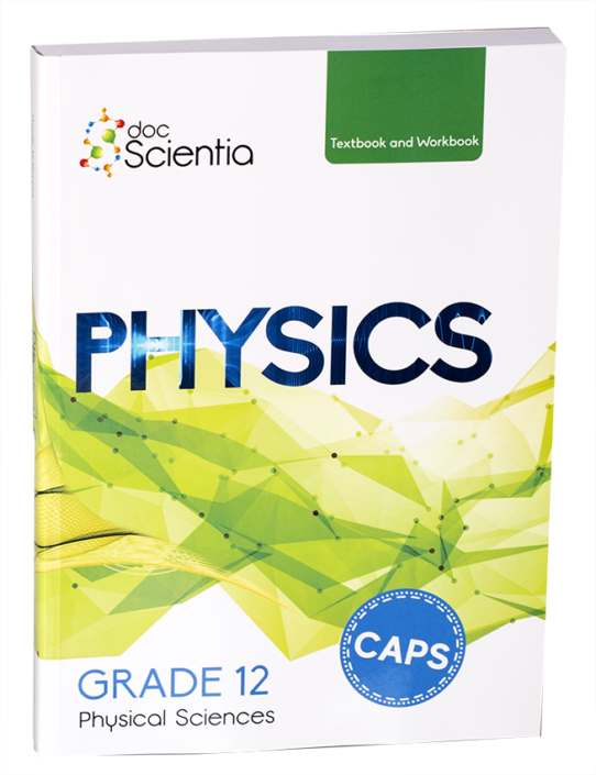 Doc Scientia Grade 12 Physics Textbook and Workbook FULL COLOUR