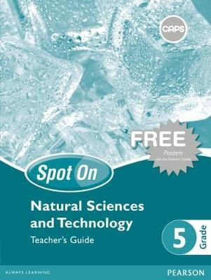 Spot On Natural Sciences and Technology Grade 5 TG & Free Poster Pack