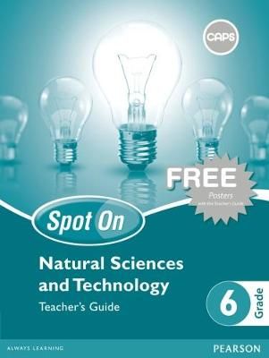 Spot On Natural Sciences and Technology Grade 6 TG & Free Poster Pack