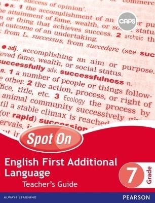 Spot On English First Additional Language Grade 7 TG & Free Poster Pack
