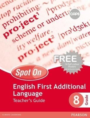 Spot On English (First Additional Language) Grade 8 TG & Free Poster Pack