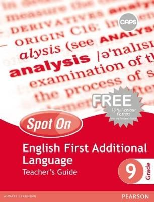 Spot On English (First Additional Language) Grade 9 TG & Free Poster Pack