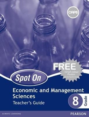 Spot On Economic and Management Sciences Grade 8 TG & Free Poster Pack