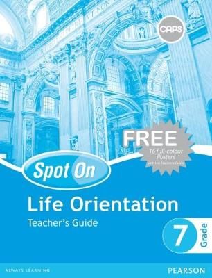 Spot On Life Orientation Grade 7 TG & Free Poster Pack