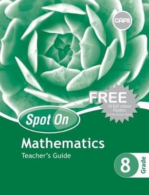 Spot On Mathematics Grade 8 TG & Free Poster Pack