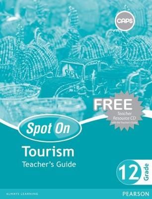 Spot On Tourism Gr 12 TG & Free CD