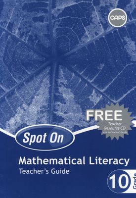 Spot On Mathematical Literacy Gr 10 TG & Free CD