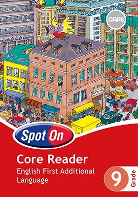 Spot On English (First Additional Language) Grade 9 Core Reader