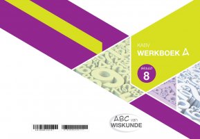 ABC van Wiskunde Graad 8 WB-Boek A