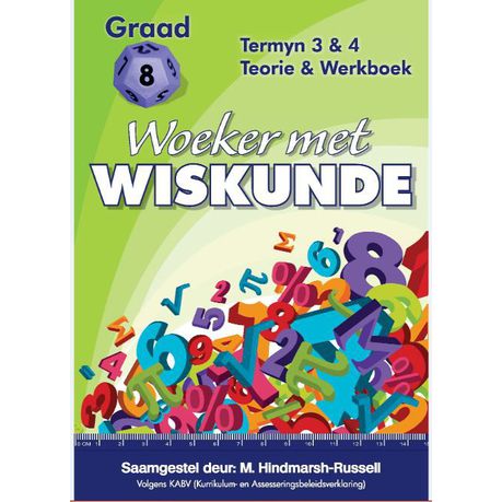 Gr 8 Woeker met Wiskumde Termyn 3&4 Teorie en Werkboek