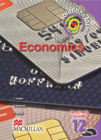 SOLUTIONS FOR ALL ECONOMICS GR12 TG