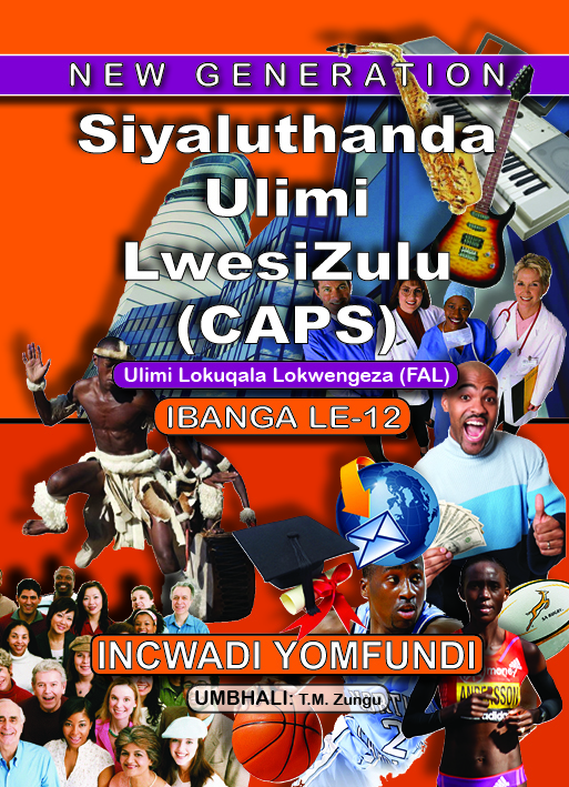 New Generation Siyaluthanda Ulimi Lesizulu Grade 12 Learner
 Book