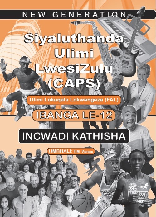 New Generation Siyaluthanda Ulimi Lesizulu Grade 12 Teacher Guide