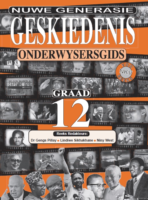 New Generation Geskiedenis vir 'n Nuwe Geslag Graad 12 Opvoedersgids