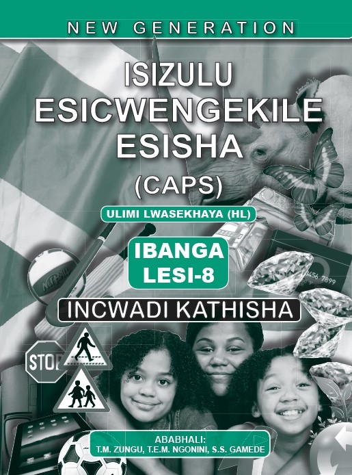 New Generation Isizulu Esicwengekile Grade 8 Teacher Guide