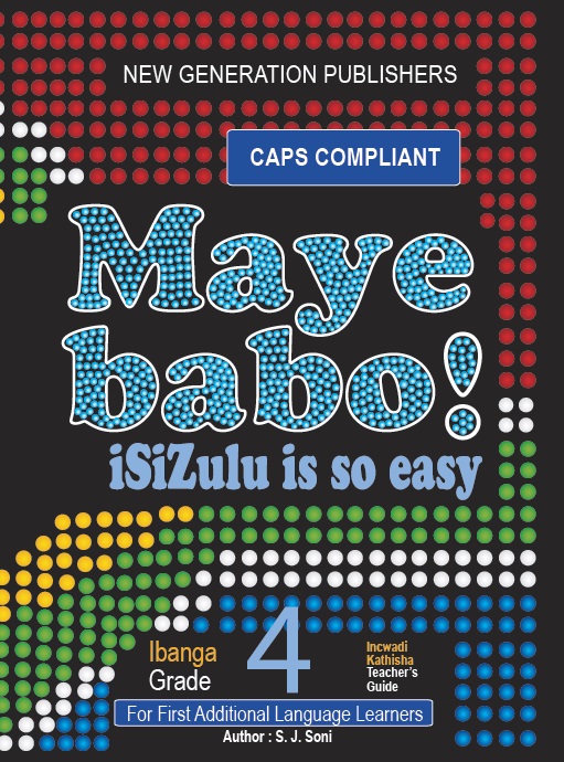 New Generation Maye Babo! Isizulu is so Easy Teacher Guide