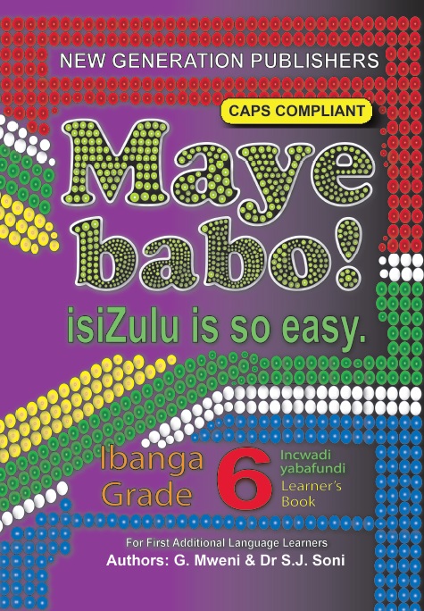 New Generation Maye Babo! Isizulu is so Easy Learner Book