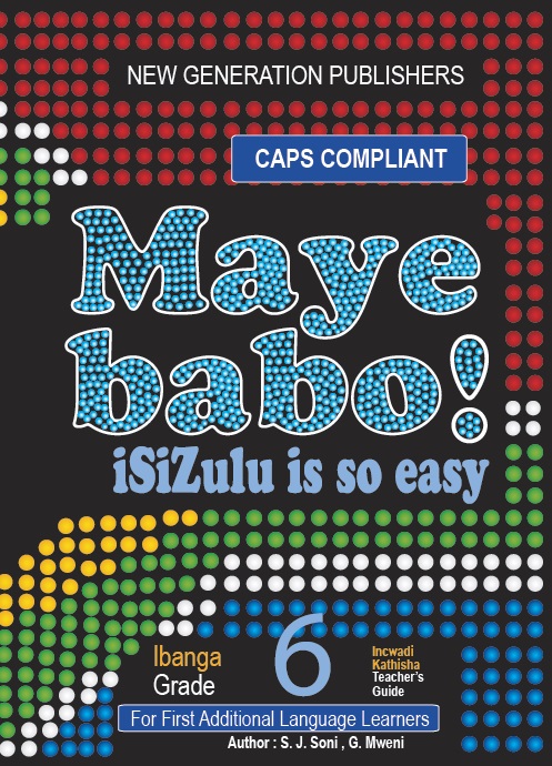 New Generation Maye Babo! Isizulu is so Easy Teacher Guide