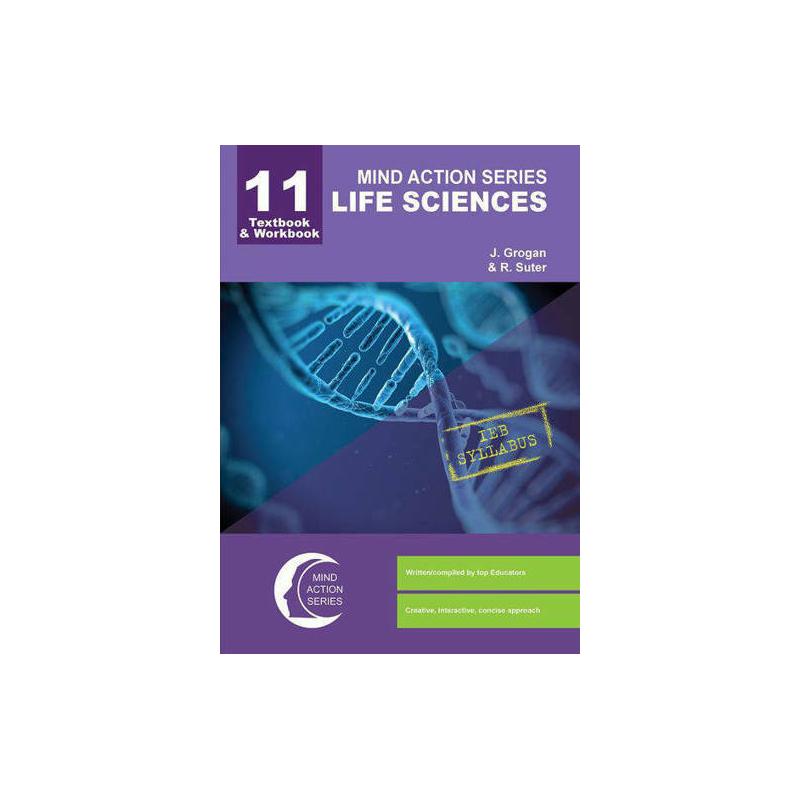MIND ACTION SERIES Life Sciences Textbook & Workbook IEB - (2017) GRADE 11