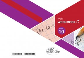 ABC van Wiskunde Graad 10 WB-Boek C