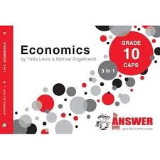 Answer Series Gr 10 Economics '3 in 1'