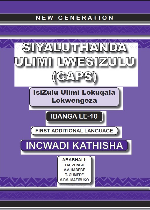 New Generation Siyaluthanda Ulimi Lesizulu Grade 10 Teacher Guide