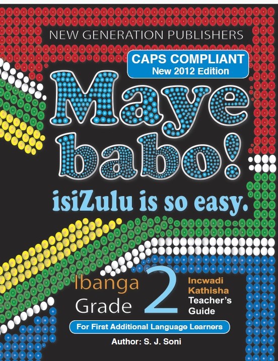 New Generation Maye Babo! Isizulu is so Easy Teacher Guide