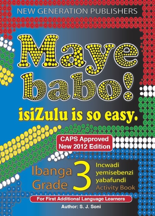 New Generation Maye Babo! Isizulu is so Easy Learner Book