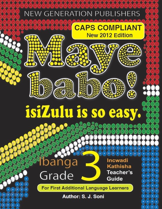 New Generation Maye Babo! Isizulu is so Easy Teacher Guide