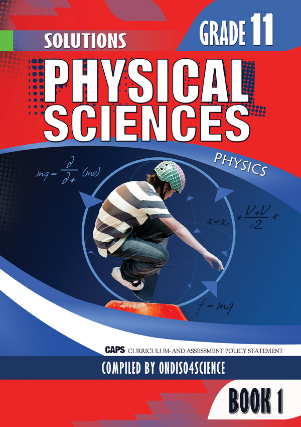 Gr 11 Physical Science Physics (Book 1)Solutions