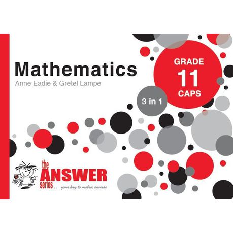 Answer Series Gr 11 Mathematics '3 in 1': ENGLISH