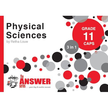 Answer Series Gr 11 Physical Sciences '3 in 1':ENGLISH