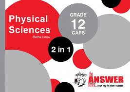 Answer Series Gr 12 Physical Sciences '2 in 1': ENGLISH