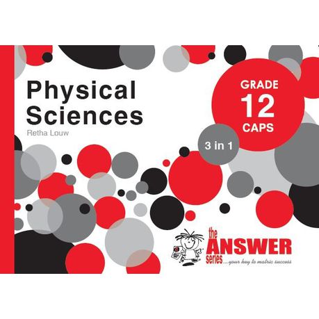 Answer Series Gr 12 Physical Sciences '3 in 1': ENGLISH