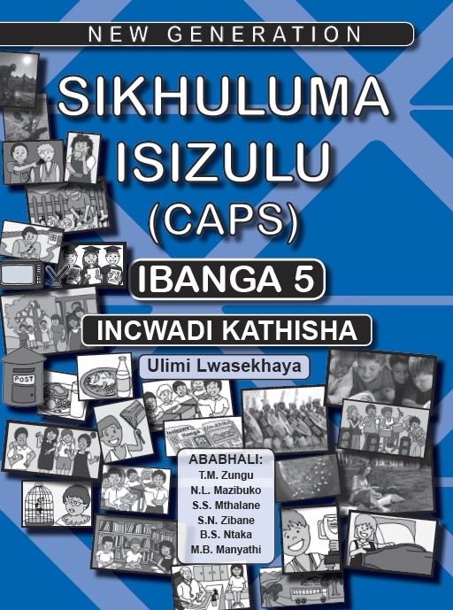 New Generation New Generation Sikhuluma Grade 5 Teacher Guide