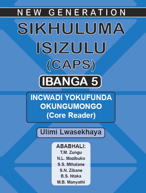 New Generation New Generation Sikhuluma Grade 5 Core Reader