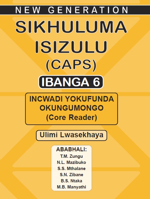 New Generation New Generation Sikhuluma Grade 6 Core Reader