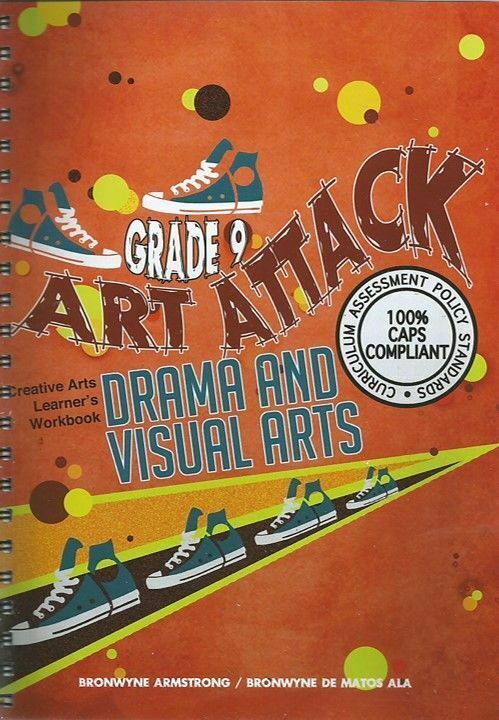 Art Attack Grade 9 LB CAPS Visual Arts and Drama-First edition