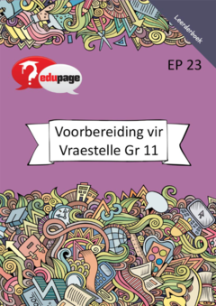 Voorbereiding vir Vraestelle Leerderboek Graad 11