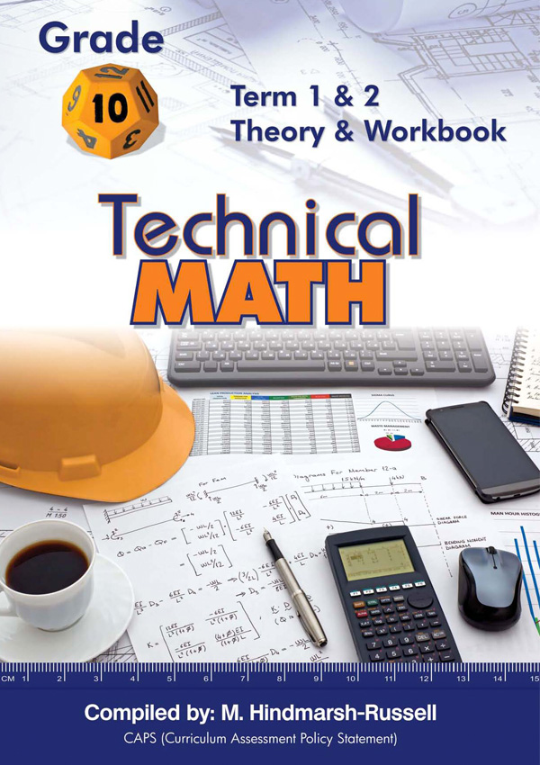 Gr 10 Technical Maths Term 1&2 Theory and Workbook
