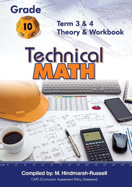 Gr 10 Technical Maths Term 3&4 Theory and Workbook