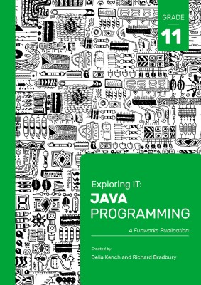Exploring IT: Java Programming Grade 11 3rd Edition