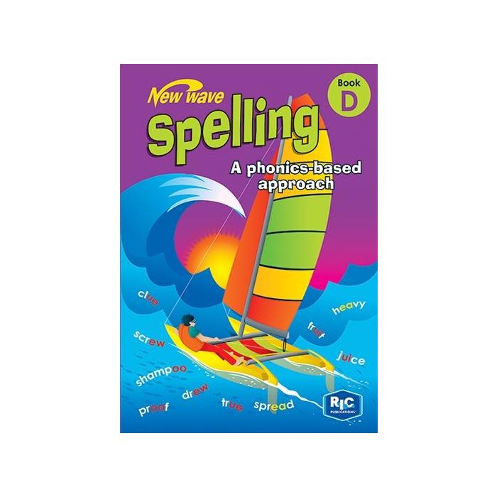New Wave Spelling: A Phonics–based Approach: Book D