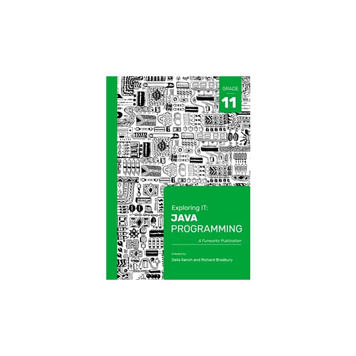 Exploring IT: Java Programming Grade 11 3rd Edition