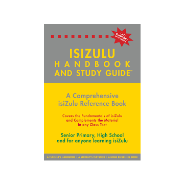 ISIZULU HANDBOOK & STUDY GUIDE - Grade 4-12 +